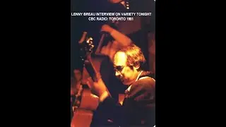 Interview with Lenny Breau: Variety Tonight CBC Radio--Toronto  1981