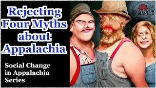 Dispelling common myths about Appalachia: Social Change in Appalachia