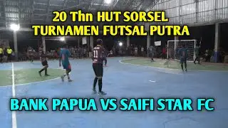 Bank Papua Vs Saifi Star FC - Turnamen Futsal Putra 20 Thn HUT Sorsel