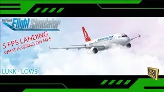 MSFS 2020 / FENIX A320 / TURKISH AIRLINES / NEW GRAFFIC SETTINGS / 5 FPS LANDING / SIM TOOL KIT PRO