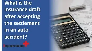 What is the insurance draft after accepting the settlement in an auto accident?