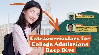 Extracurriculars for College Admissions Deep Dive