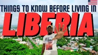 Living in Liberia: What I Wish I Knew Before Moving Here…