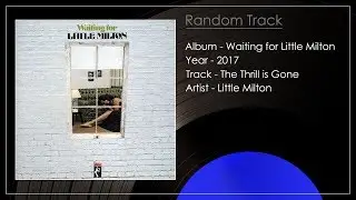 The Thrill is Gone - Little Milton