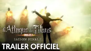 L'Attaque des Titans Saison Finale: Partie 2 | Trailer Officiel