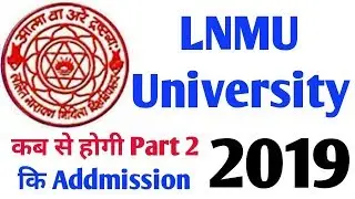 LNMU University Part 2 Ki Addmission Kab Se Hogi 2019