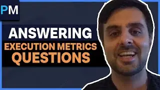 How to Answer Execution Metrics Questions in 2020 | PM Job Interview Guide