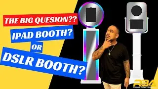 Photo Booth Business Tips and Tricks - iPAD booth or dslr booth?