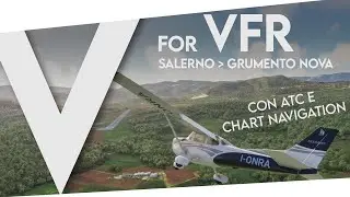 In volo da Salerno a Grumento Nova in VFR con ATC e cartina - Flight Simulator 2020 LIVE