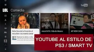 Visualizar Youtube como en un PS3 o un Smart TV