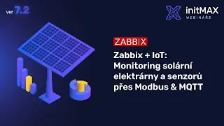 Zabbix + IoT: Monitoring solární elektrárny a senzorů přes Modbus & MQTT (Zabbix ver 7.2)