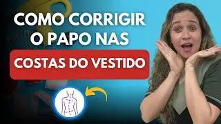 Como corrigir o papo nas costas do vestido