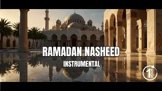 1 Hour Ramadan Nasheed 2025: Emotional & Soothing Mix