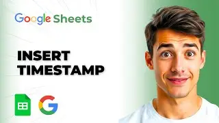 How To Automatically Insert Date And Timestamp In Google Sheets (Easiest Way) (2025 Guide)