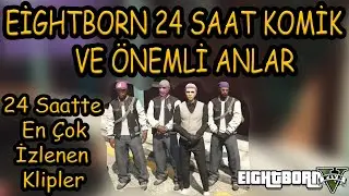 EightbornV KOMİK VE ÖNEMLİ ANLAR !! - 24 SAATTE  EN ÇOK İZLENEN KLİPLER !! - 