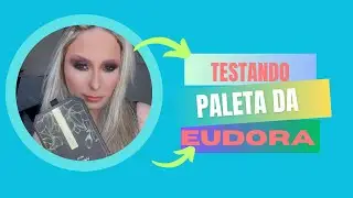 Testei a paleta unique eudora