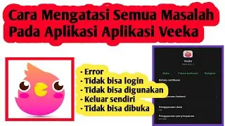 Cara Mengatasi Masalah Pada Aplikasi Veeka | Cara Atasi Aplikasi Veeka Error