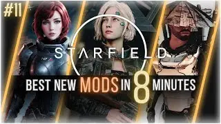 10 of the BEST NEW Starfield Mods you MUST HAVE! Starfield Mods in 8 Minutes Ep.11