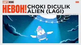 Choki Diculik Alien Lagi! | Cuci Gudang Diskon s/d 90% Tanggal 14 Nov - 12 Des!