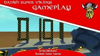 Scrap Mechanic - Boolean Gates Tutorial