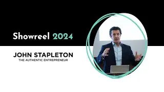 John Stapleton The Authentic Entrepreneur | Showreel V2