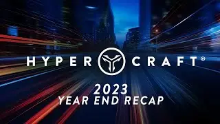 Hypercraft 2023 Year End Recap