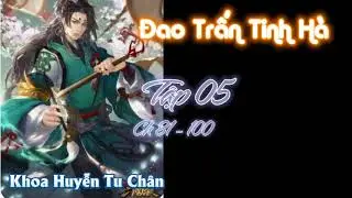 Đao Trấn Tinh Hà Tập 05 Audio Huyền Huyễn Tu Chân Tiểu Thuyết