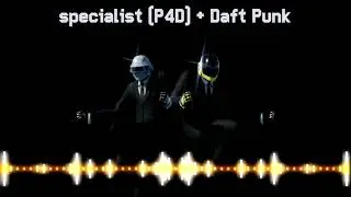 specialist (P4D) + Daft Punk (mashup)