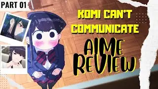 KOMI CAN'T COMMUNICATE ANIME REVIEW IN HINDI || Part-1 #komicantcommunicate #animereview #anime