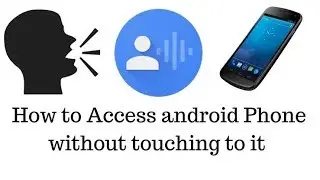 Voice Access | Fully Control your phone by your voice | New feature by Google
