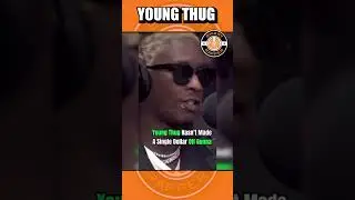 Young Thug Says He Hasn't Made A Dollar Off Gunna