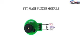 INTRODUCTION TO STT-MANI BUZZER MODULE