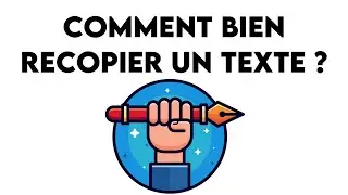 Comment bien recopier un texte ?