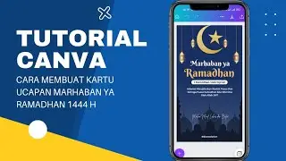 CARA MEMBUAT KARTU UCAPAN MARHABAN YA RAMADHAN 2023 DI CANVA