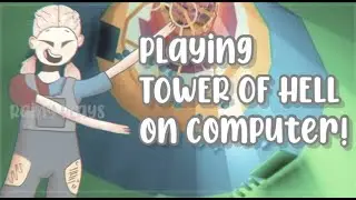 Playing Tower of Hell on a computer! Rainy Plays