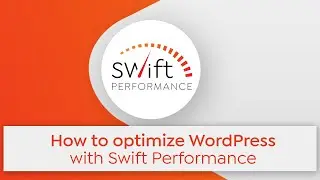 How to optimize your website with Swift Performance Lite