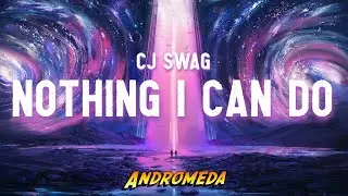 CJ SWAG - Nothing I Can Do