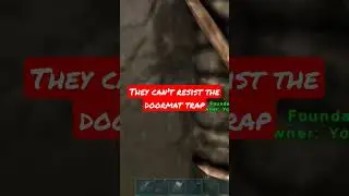 ARK SURVIVAL EVOLVED Doormat trap 🪤 they can't resist