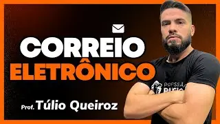 CORREIO ELETRÔNICO - INFORMÁTICA PARA CONCURSOS