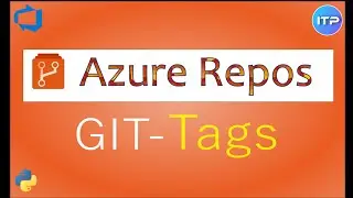Git Tags | Azure Repos | Azure DevOps Tutorial | An IT Professional