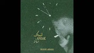 ABDOOO & ZEYVD - ANSAK  | عبدو & زياد - انساك