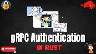 gRPC Authentication in RUST | Authentication | gRPC