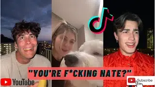 You''re F*6king Nate?, Are You Kidding Me? | TikTok Funny Compilation