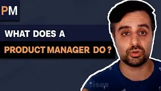 What Does A Product Manager Do? | Product Manager's Comprehensive Job Description | Career Path 2021