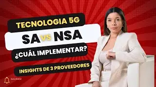 5G SA vs NSA ( StandAlone vs Non-Standalone) ¿Cuál implementar primero?