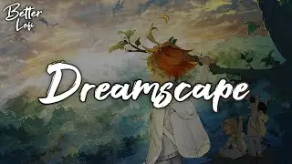 Dreamscape 🌸 Chill beat ~ Lofi hip hop, Relax, Study, Gaming, Late Night