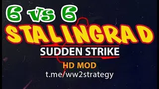 Sudden Strike mod HD multiplayer 6 vs 6 STALINGRAD