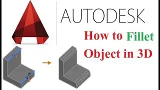 How to use Fillet object 3d in AutoCAD