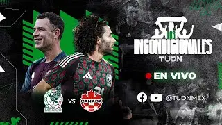 🔴 EN VIVO: Desde Arlington, Texas, Todo listo para el México 🇲🇽vs🇨🇦 Canadá | Incondicionales