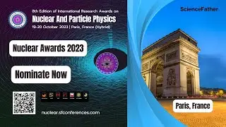 8th Edition of International Research Awards on Nuclear and Particle Physics 19-20 October 2023